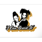 I Can Braid It & So Much More