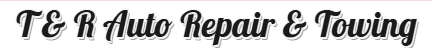 T &amp; R Auto Repair &amp; Towing Logo