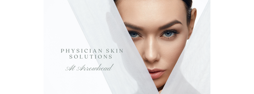 Physician Skin Solutions At Arrowhead