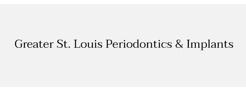 Greater St. Louis Periodontics & Implants